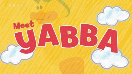 Meet Yabba