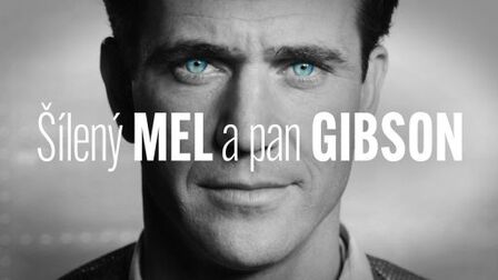 Šílený Mel a pan Gibson