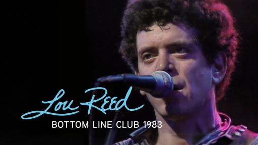 Lou Reed: Bottom Line Club 1983