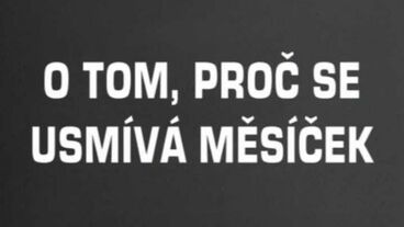 O tom, proč se usmívá měsíček