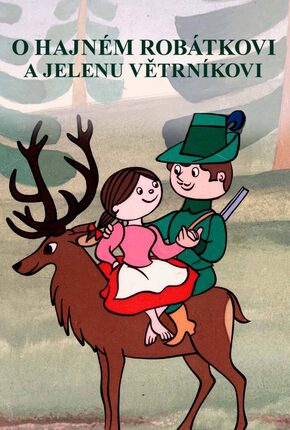 O hajném Robátkovi a jelenu Větrníkovi