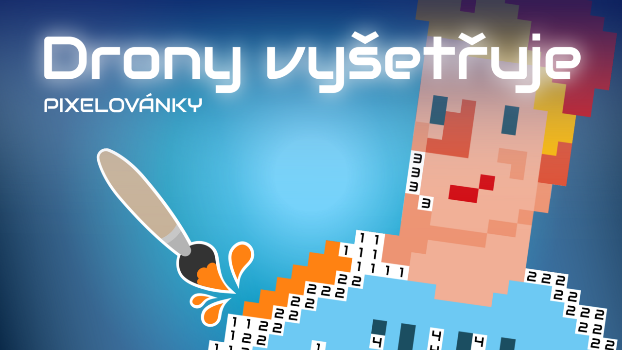 Pixelovánky: Drony vyšetřuje